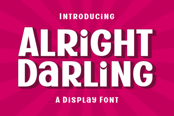 Alright Darling: A Display Font That Commands Attention