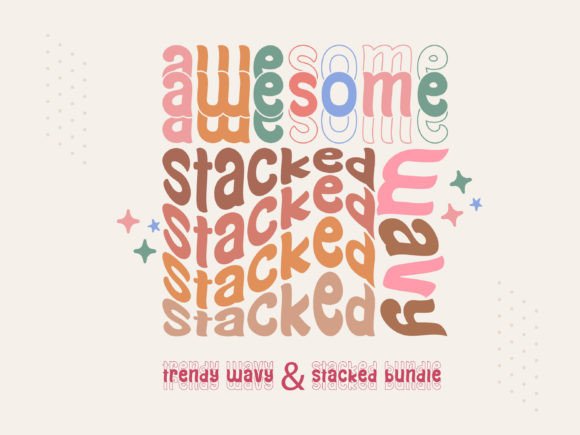 Awesome Wavy Stacked: A Display Font with Gentle Personality
