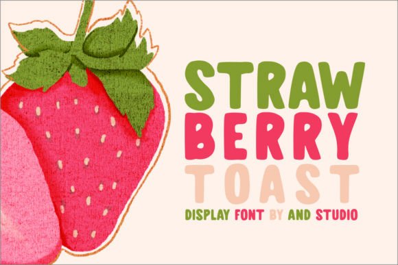 Strawberry Toast: A Display Font That Feels Like a Smile